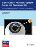 Cover: Video Atlas of Anterior Segment Repair and Reconstruction - Thieme Publishers