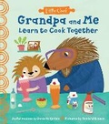 Cover: Grandpa and Me Learn to Cook Together - Sourcebooks Explore