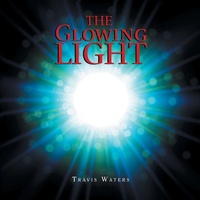 Enlarge image Cover: The Glowing Light - AUTHORHOUSE