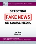 Cover: Detecting Fake News on Social Media - Morgan & Claypool Publishers