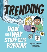 Enlarge image Cover: Trending: How and Why Stuff Gets Popular - Owlkids Books Inc.