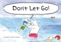 Cover: Don't Let Go! - Owlkids Books Inc.