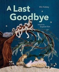 Cover: Last Goodbye - Owlkids Books Inc.