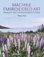 Cover: Machine Embroidered Art - Search Press Ltd