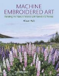 Enlarge image Cover: Machine Embroidered Art - Search Press Ltd