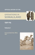 Cover: OFFICIAL HISTORY OF THE OPERATIONS IN SOMALILAND, 1901-04 Volume One - Naval & Military Press