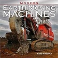 Cover: Modern Earth Moving Machines - Old Pond Publishing Ltd