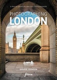 Abbildung von: Photographing London - Central London: Volume 1 Central London 1 - FotoVue Limited