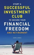 Cover: Start A Successful Investment Club to Secure Your Financial Freedom and Retirement - PENDIUM
