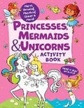 Cover: Princesses, Mermaids & Unicorns Activity Book - Clever Media Group
