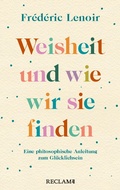 Cover: Weisheit und wie wir sie finden - Reclam