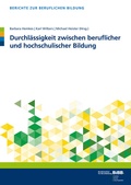 Cover: Durchl&auml;ssigkeit zwischen beruflicher und hochschulischer Bildung - Verlag Barbara Budrich