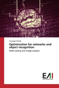 Enlarge image Cover: Optimization for networks and object recognition - Edizioni Accademiche Italiane
