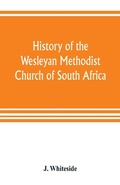 Cover: History of the Wesleyan Methodist Church of South Africa - ALPHA EDITION