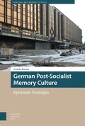 Cover: German Post-Socialist Memory Culture - Amsterdam University Press