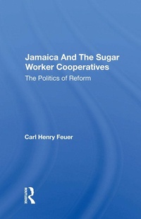 Abbildung von: Jamaica and the Sugar Worker Cooperatives - Routledge