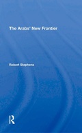 Cover: The Arabs' New Frontier - Routledge