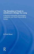 Cover: The Transition Of Youth To Adulthood: A Bridge Too Long - Routledge