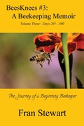 Cover: BeesKnees #3: A Beekeeping Memoir (BeesKnees Memoirs, #3) - My Own Ship Press