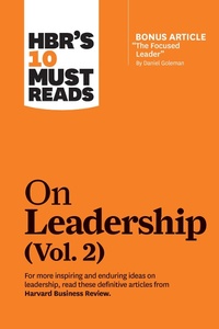 Abbildung von: HBR's 10 Must Reads on Leadership, Vol. 2 (with bonus article "The Focused Leader" By Daniel Goleman) - Harvard Business Review Press