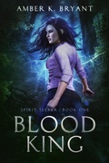 Cover: Blood King (Spirit Seeker, #1) - City Owl Press