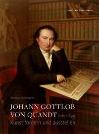 Abbildung von: Johann Gottlob von Quandt (1787-1859) - Deutscher Kunstverlag (DKV)