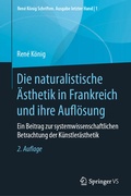 Cover: Die naturalistische &Auml;sthetik in Frankreich und ihre Aufl&ouml;sung - Springer VS