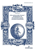 Cover: &laquo;Die wahrste aller Formen&raquo; - Musiktheater als Herausforderung der Literaturwissenschaft - Peter Lang Verlag