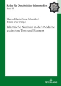 Cover: Islamische Normen in der Moderne zwischen Text und Kontext - Peter Lang Verlag