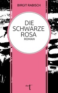 Cover: Die Schwarze Rosa - Verlag duotincta GbR
