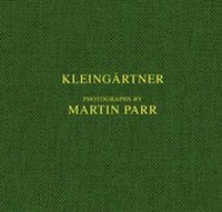 Enlarge image Cover: Martin Parr. Kleingärtner - König, Walther