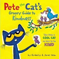 Enlarge image Cover: Pete The Cat's Groovy Guide To Kindness - HarperCollins