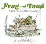 Cover: Frog and Toad: A Little Book of Big Thoughts - HarperCollins