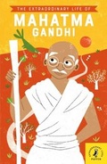 Cover: The Extraordinary Life of Mahatma Gandhi - Puffin