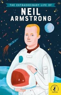 Enlarge image Cover: The Extraordinary Life of Neil Armstrong - Puffin