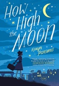Cover: How High the Moon - Little, Brown Books for Young Readers