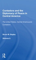 Cover: Contadora And The Diplomacy Of Peace In Central America - Routledge