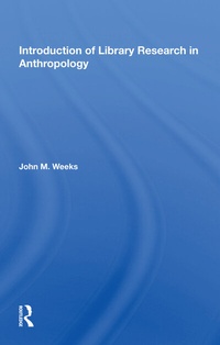 Enlarge image Cover: Introduction To Library Research In Anthropology - Routledge