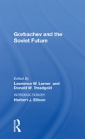 Cover: Gorbachev And The Soviet Future - Routledge