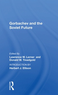 Enlarge image Cover: Gorbachev And The Soviet Future - Routledge