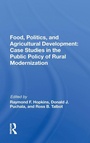 Cover: Food, Politics, and Agricultural Development: Case Studies in the Public Policy of Rural Modernization - Routledge