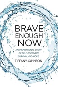 Cover: Brave Enough Now - Tiffany Johnson