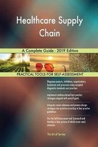 Abbildung von: Healthcare Supply Chain A Complete Guide - 2019 Edition - 5STARCooks