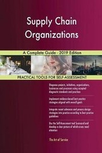 Abbildung von: Supply Chain Organizations A Complete Guide - 2019 Edition - 5STARCooks