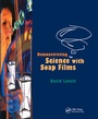 Cover: Demonstrating Science with Soap Films - CRC Press