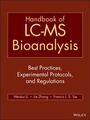 Cover: Handbook of LC-MS Bioanalysis - Best Practices, Experimental Protocols and Regulations - Wiley