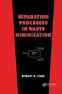Cover: Separation Processes in Waste Minimization - CRC Press