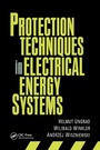 Cover: Protection Techniques in Electrical Energy Systems - CRC Press