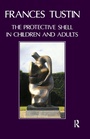 Cover: The Protective Shell in Children and Adults - Routledge