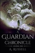 Cover: A Guardian Chronicle - A. Russell